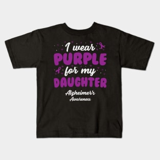 Alzheimers Awareness - I Wear Purple For My Daughter Kids T-Shirt